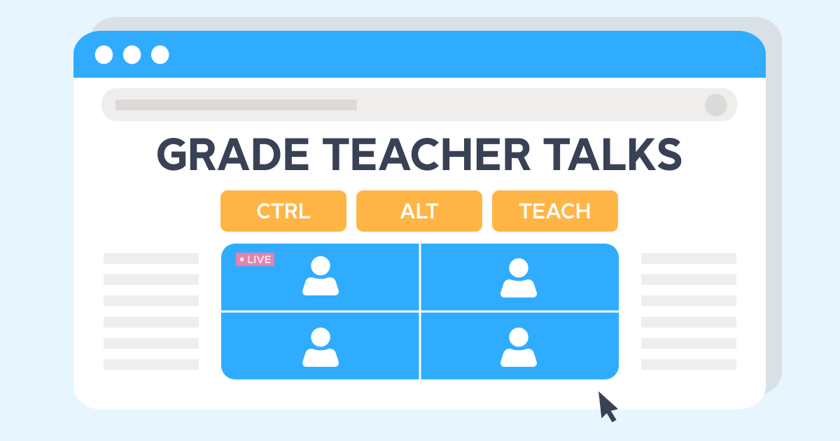 Grade Teacher Talks: Ctrl+Alt+Teach