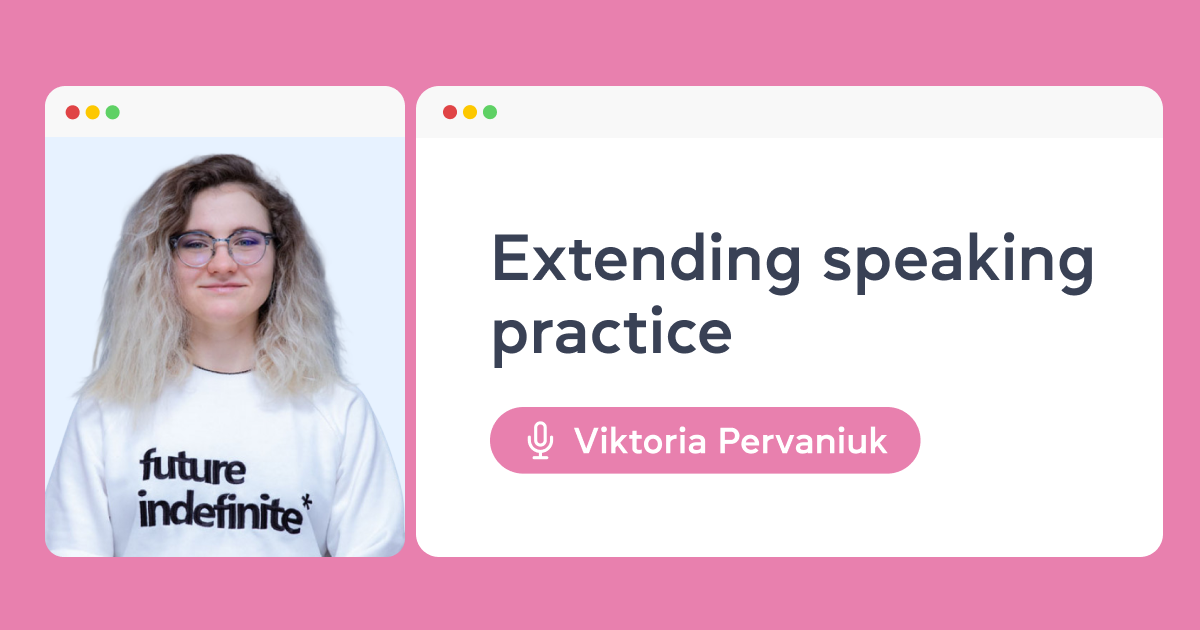 Extending Speaking Practice