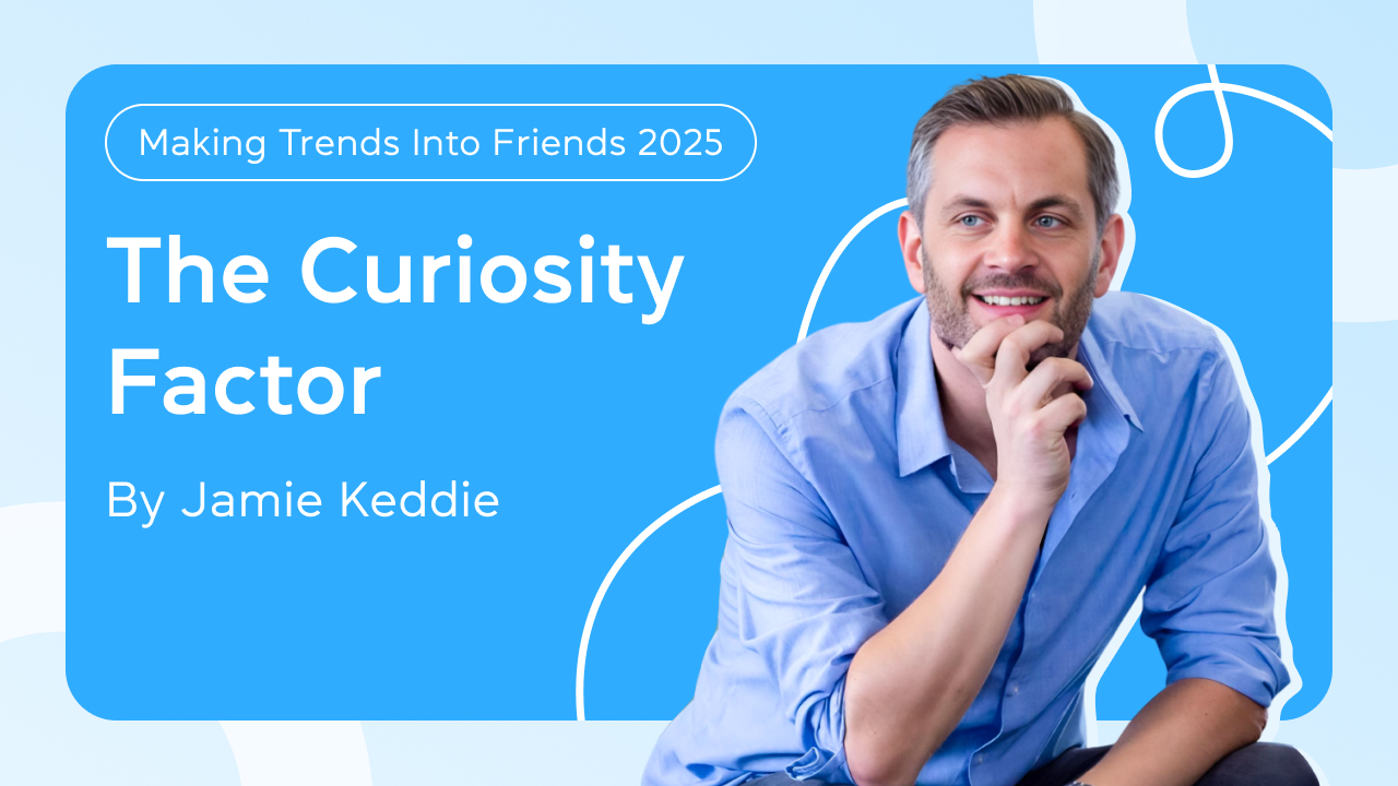 The Curiosity Factor