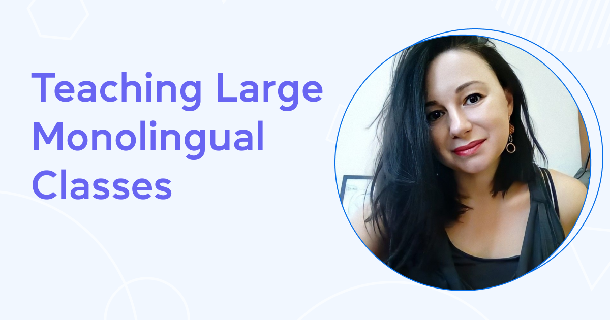 Teaching Large Monolingual Classes