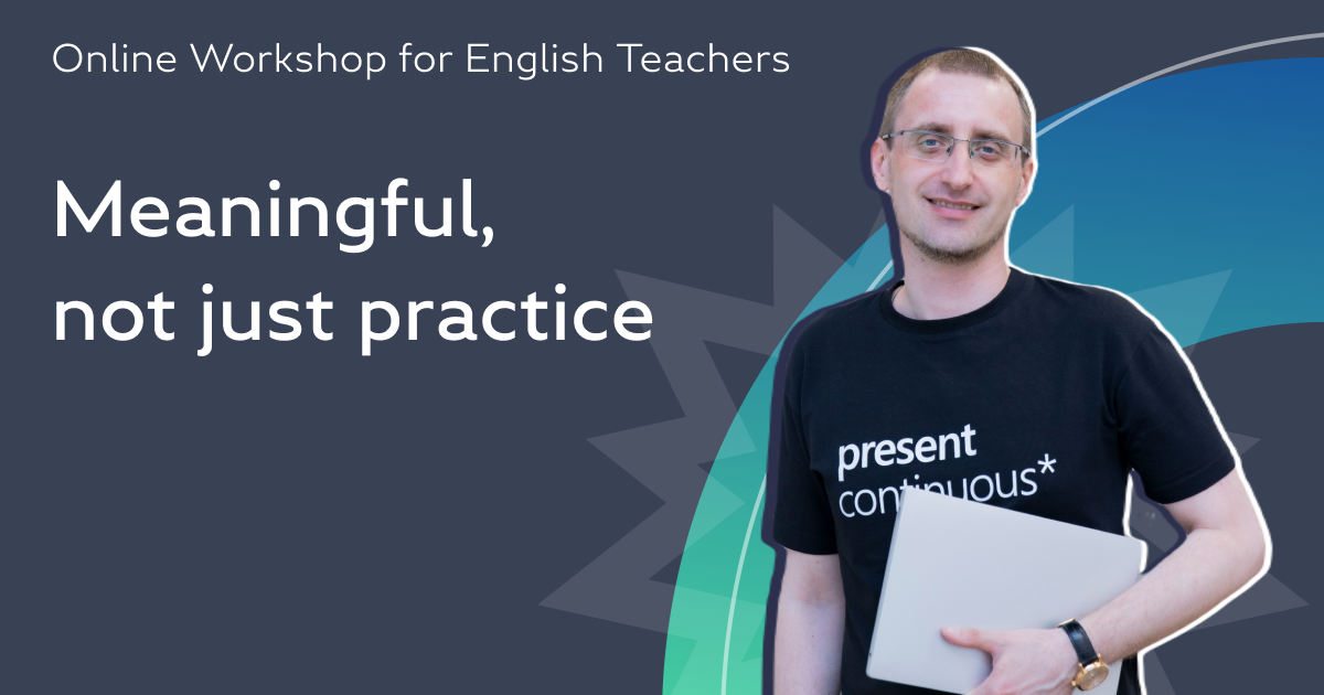 Meaningful, not just practice