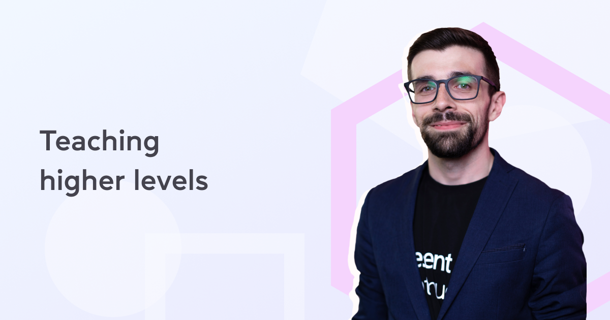 Teaching higher levels