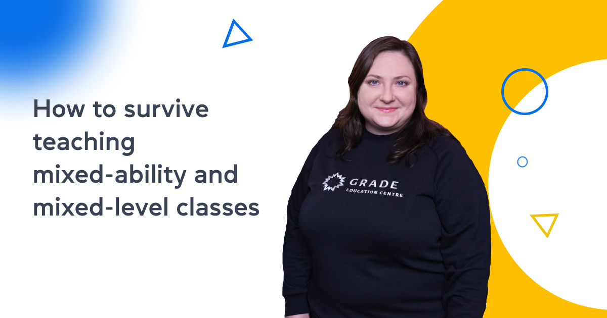 How to survive teaching mixed-ability and mixed-level classes